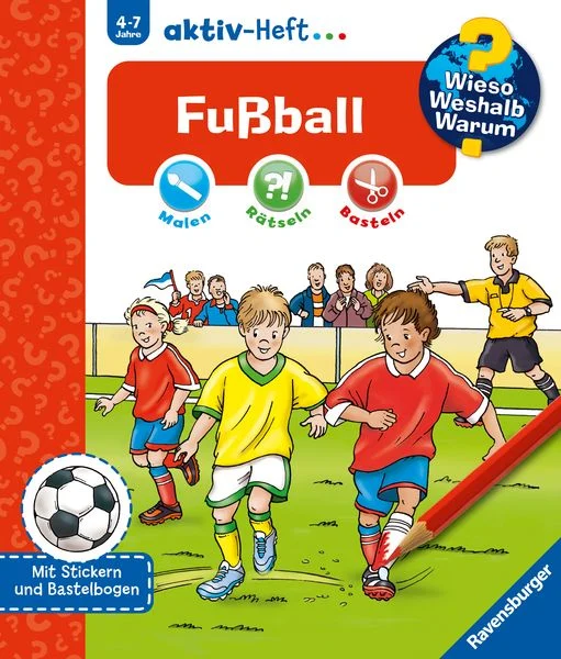 Wieso? Weshalb? Warum? aktiv-Heft 4-7 Jahre - Fußball