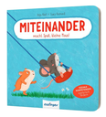 Miteinander macht Spaß, kleine Maus! 