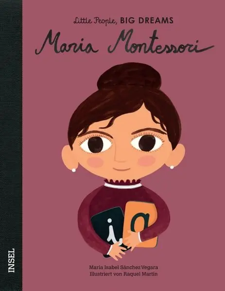 Maria Montessori - Little People, BIG DREAMS 