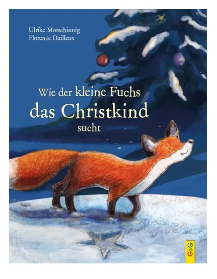 Wie der kleine Fuchs das Christkind sucht