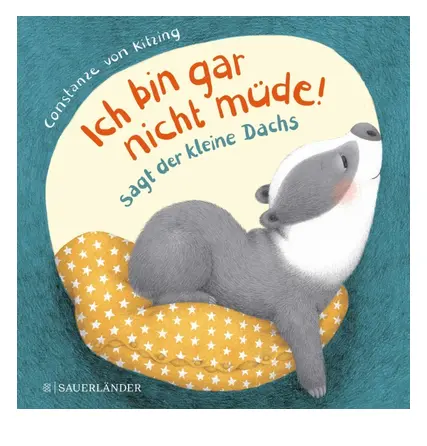 "Ich bin gar nicht müde!", sagt der kleine Dachs (Einschlaf-Buch)